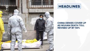 China denies cover-up as wuhan death toll revised up by 50%, Naira drops to N387.65 as crude oil price plunges to $27 per barrel