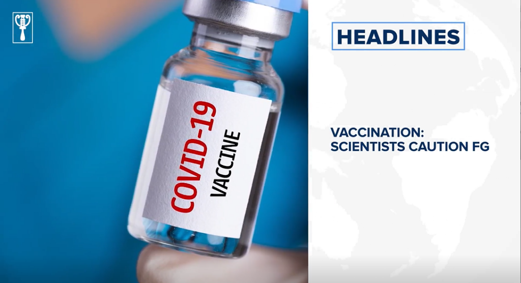 COVID-19 Vaccination: Scientists caution FG, Deeper Life School: Victim’s parents demand N100 million