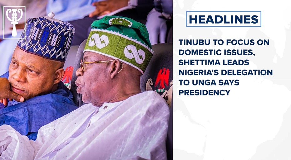 Tinubu to focus on domestic issues, Shettima leads Nigeria’s delegation to UNGA says Presidency