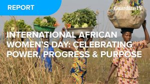 International African Women's Day: Celebrating power, progress and purpose