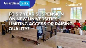 FG's 7-year suspension on new universities: limiting access or raising quality?
