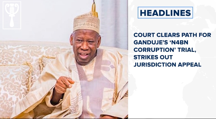 Court clears path for Ganduje’s ‘N4bn corruption’ trial, strikes out jurisdiction appeal