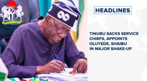 Tinubu sacks service chiefs, appoints Oluyede, Shaibu in major shake-up and more stories