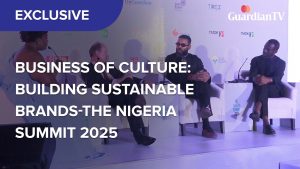 Business of Culture: Building sustainable brands - The Nigerian Summit 2025