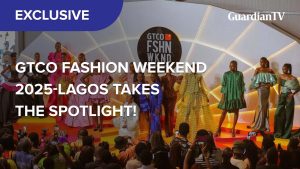 GTCO Fashion Weekend 2025: Lagos takes the spotlight!