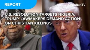 U.S. resolution targets Nigeria: Trump, lawmakers demand action on Christian killings
