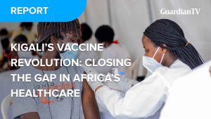 Kigali's vaccine revolution: Closing the gap in Africa's healthcare