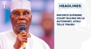 Enforce Supreme Court ruling on LG autonomy, Atiku tells Tinubu