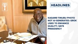 Kagame-Tinubu photo not AI-generated: Grok used to enhance quality, says Presidency