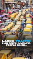 Lagos traffic has been humbling people since...